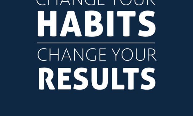 Change Your habits..change your results